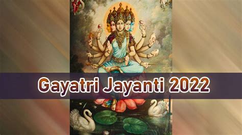 Gayatri Jayanti 2022 Date Time Puja Rituals Mantra To Chant
