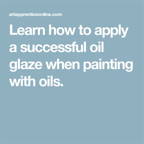 Secrets To Successful Oil Glazing Techniques How To Paint Art Blog