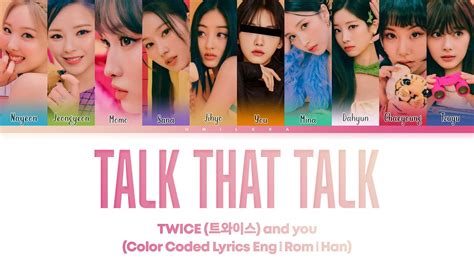twice 트와이스 — talk that talk [color coded lyrics eng rom han] 10 members you as a member