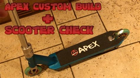 APEX CUSTOM SCOOTER BUILD 2017 - YouTube