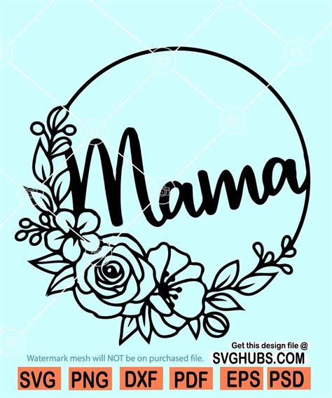 Mama floral circle SVG, Mama svg, mama floral svg, Mother’s Day svg