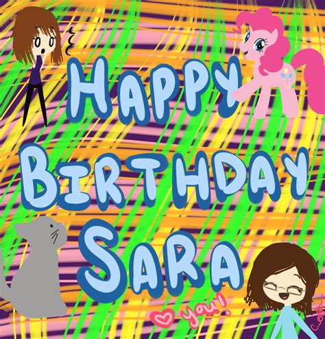 Happy Birthday Sara By Ldybg95 On Deviantart