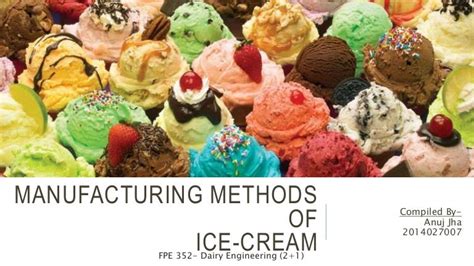 Manufacturing Methods Of Ice Cream