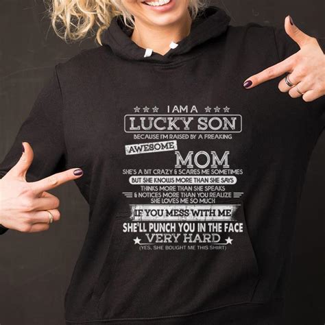 Original I Am A Lucky Son Im Raised By A Freaking Awesome Mom Shirt