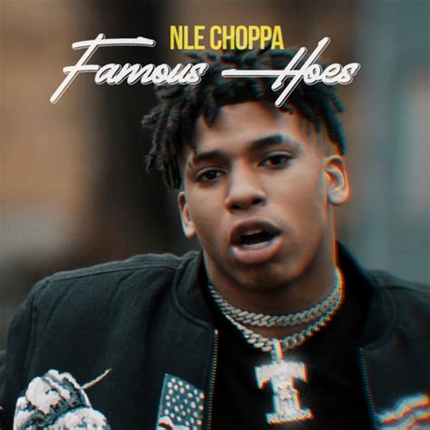Famous Hoes By Nle Choppa On Spotify