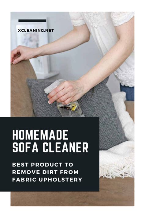 After a couple of days, strain out the lemon peel and lavender sprigs to make your spray last longer. Homemade Sofa Cleaner: Best Product To Remove Dirt From Fabric Upholstery | xCleaning.net - Your ...