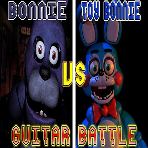 Stream Bonnie Vs Toy Bonnie Guitar Battle By Gojigames Listen Online