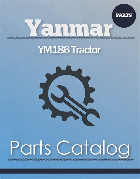 Yanmar Ym186 And Ym186d Tractor Parts Catalog Farm Manuals Fast