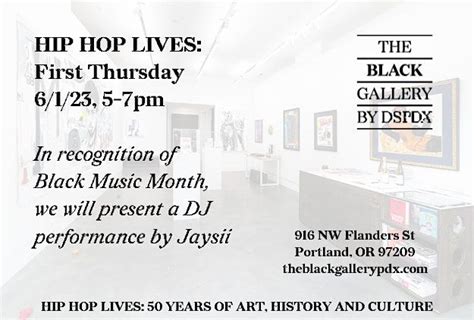 Hip Hop Lives Celebrating Black Music Month On First Thursday 916 Nw Flanders St Portland 1