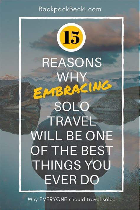 the benefits of travel 21 awesome reasons why everyone should experience travel solo travel