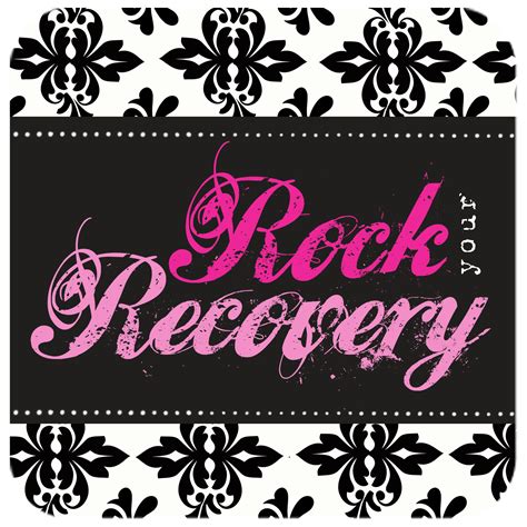 Rock Your Recovery Welcome To Rock Your Recovery