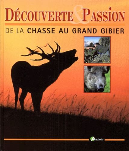Découverte passion de la chasse au grand gibier de François Pasquet Livre Decitre