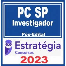 Pc Sp Investigador Pol Cia Civil De S O Paulo Pcsp Estrat Gia