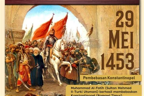 Upaya Sultan Muhammad Ii Dalam Penaklukkan Kota Konstantinopel 1453