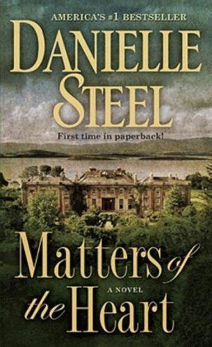 Matters Of The Heart A Novel Danielle Steel