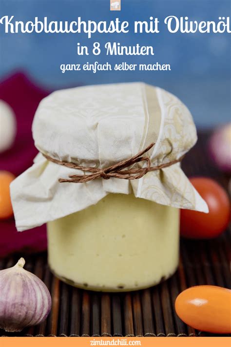 Knoblauchpaste mit Olivenöl selber machen