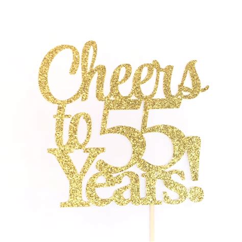55th Birthday Cake Topper Cheers To 55 Years Cake Topper Etsy