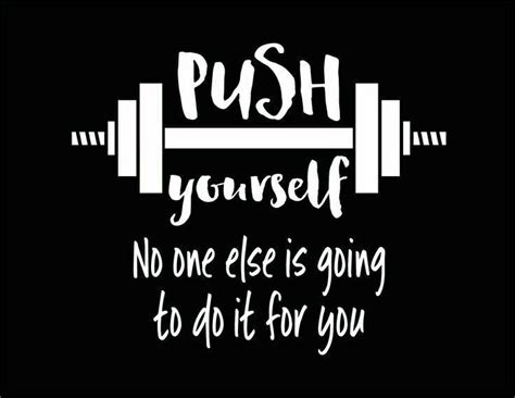 Push Yourself Training Motivation Quotes Training Quotes Weight Training Quote