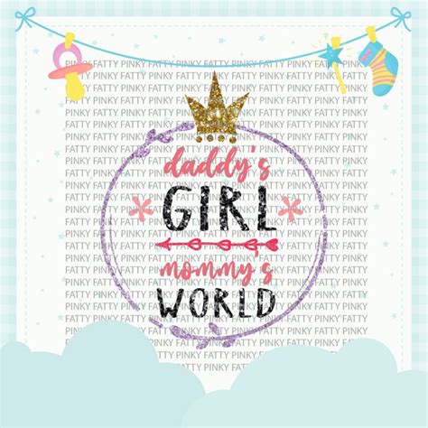 Daddys Girl Mommys World Svg Baby Girl Cut File Heart Arrow Etsy