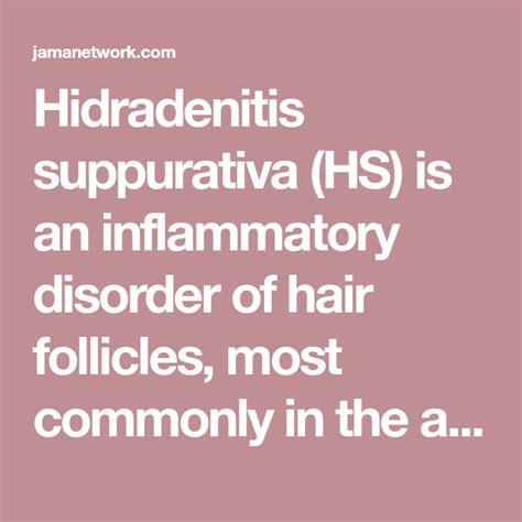 Hidradenitis Suppurativa Hs Is An Inflammatory Disorder Of Hair