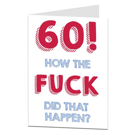 Funny 60th Birthday Card How The Fuk Did That Happen