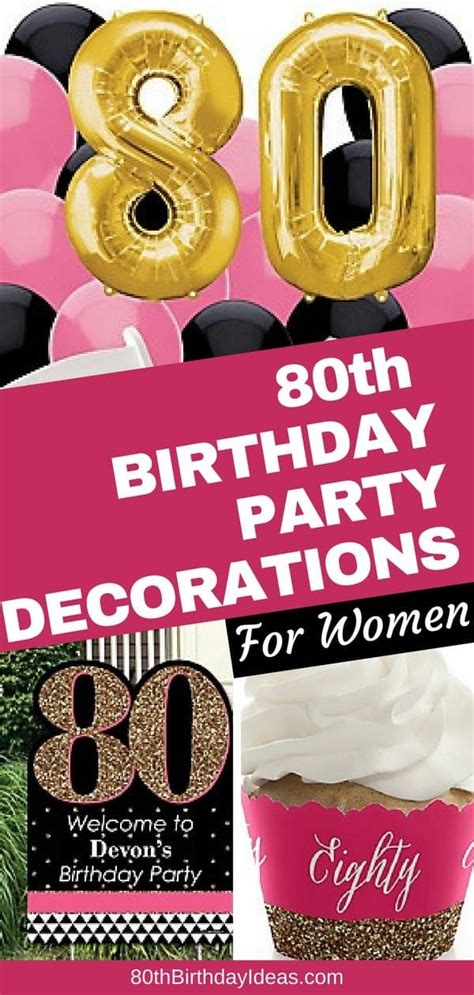 50 Fabulous 80th Birthday Decorations For Woman To Celebrate In Style