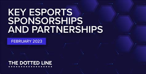 Key Esports Sponsorships And Partnerships February 2023 Top Betting