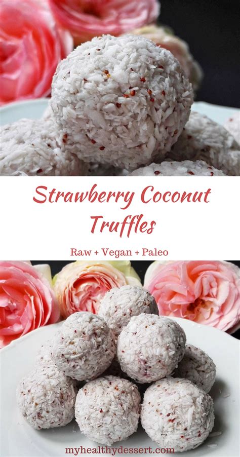 Raw Vegan Strawberry Coconut Truffles My Healthy Dessert