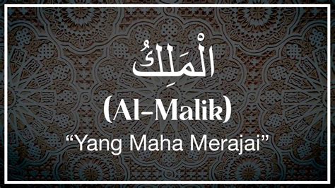 Istilah asmaul husna berasal atau merujuk dari salah satu ayat didalam al quran, tepatnya surat thaha ayat ke 8 yang artinya. Al-Malik Artinya, Arab, Keutamaan dan Hikmah - Freedomnesia