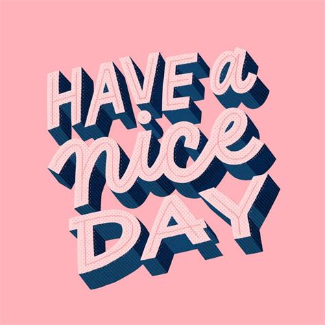 Have A Nice Day Hand Lettering Quotes Lettering Quotes Lettering Design