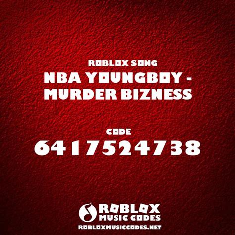 Nba Youngboy Murder Bizness Roblox Id