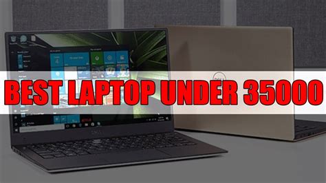 Best Laptop Under 35000 2017 Best Laptop Under 35000 In 2017