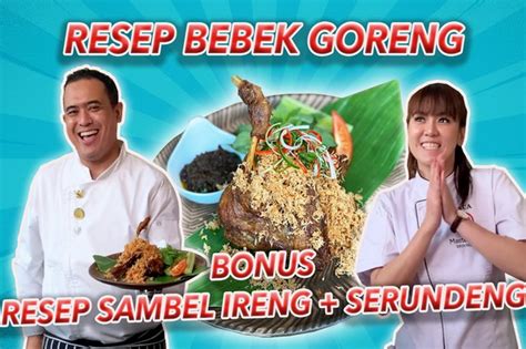 Makanan ini juga bisa bikin romantis di momen valentine. Resep Bebek Goreng Sambel Ireng, Inspirasi Menu Berbuka Puasa