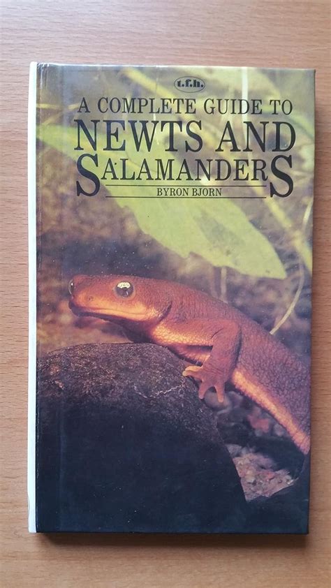 A Complete Guide To Newts And Salamanders Byron Bjorn