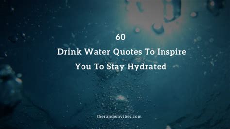 Collection 60 Drink Water Quotes To Inspire You To Stay Hydrated