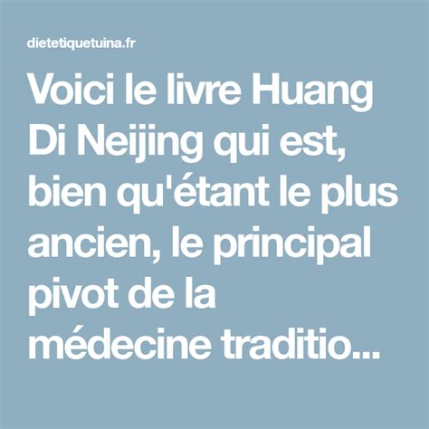 Classique De La Médecine Chinoise Acupuncture Le Huang Di Nei Jing Medecine Chinoise