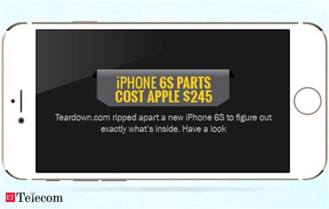 Iphone 6s Parts Cost Apple Just 245 Infographic Telecom News Et