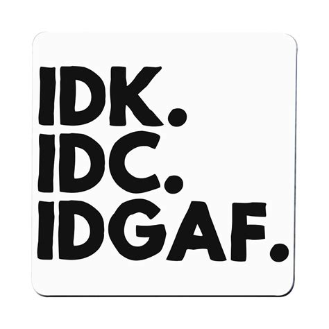 Idkidcidgaf Funny Rude Coaster Drink Mat Graphic Gear