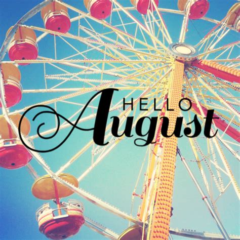 Hello August August Baby August Month New Month January August