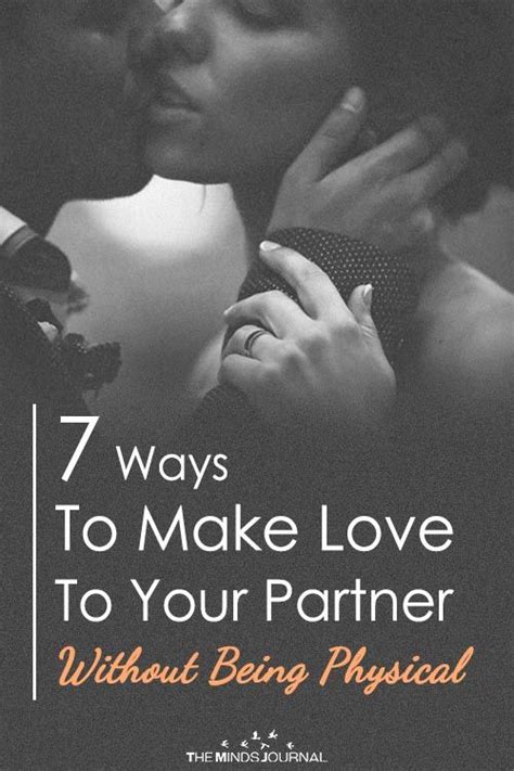 7 Ways To Make Love To Your Partner Without Being Physical