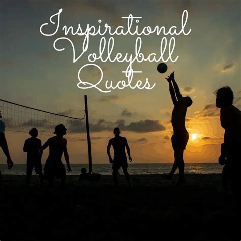 50 Volleyball Quotes To Inspire And Motivate Set Up For Volleyball