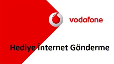 Vodafone Hediye Nternet G Nderme Nas L Yap L R Trcep