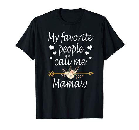 Order Now My Favorite People Call Me Mamaw Mothers Day T Premium T