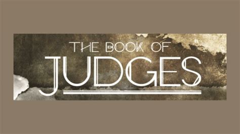The Book Of Judges Series Mclean Presbyterian