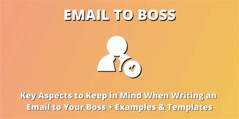 Write An Effective Email To Your Boss Templates And Examples
