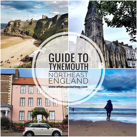 Your Complete Guide To Tynemouth In North East Of England England