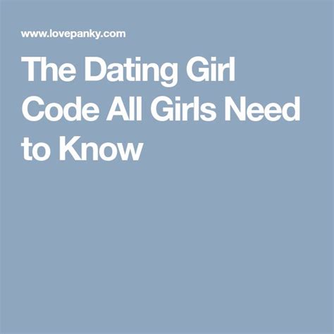 the dating girl code all girls need to know girl code dating girls girl code rules