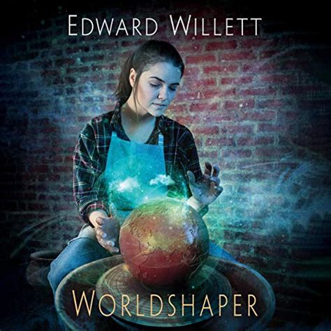Worldshaper Worldshapers Book 1 Audible Audio Edition Edward Willett Saskia