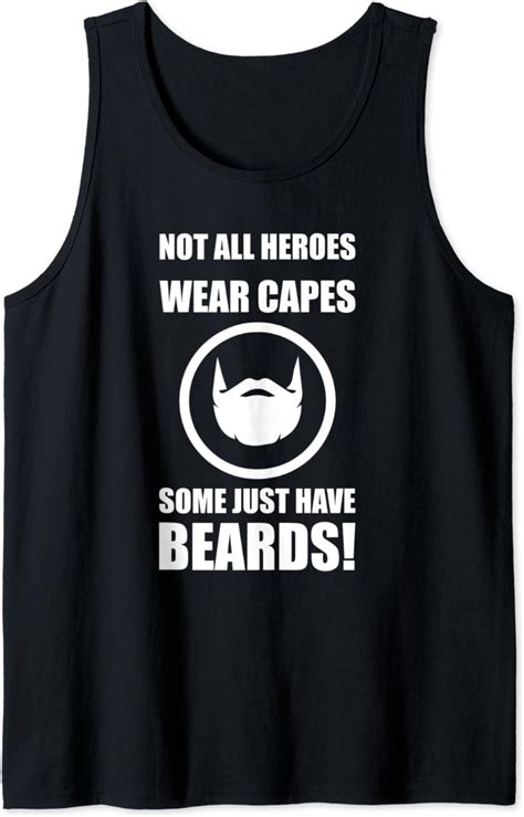 Mens Funny Not All Heroes Wear Capes Some Wear Beard