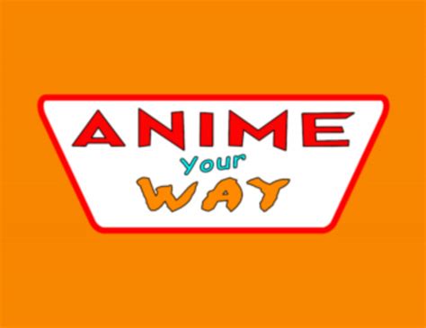 Anime Your Way Newberg Oregon